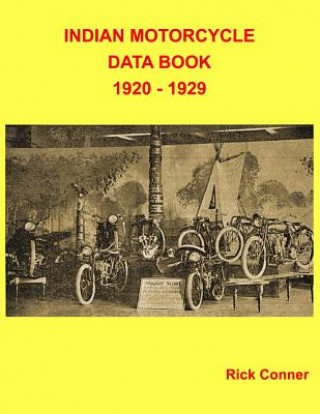 Carte Indian Motorcycle Data Book 1920 - 1929 Rick Conner