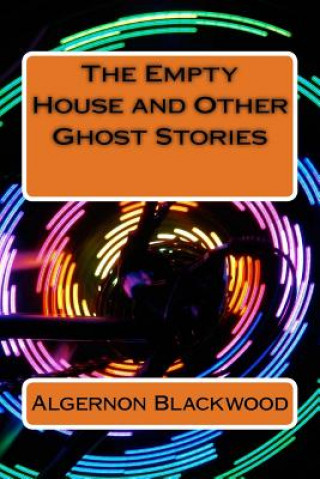 Buch The Empty House and Other Ghost Stories Algernon Blackwood
