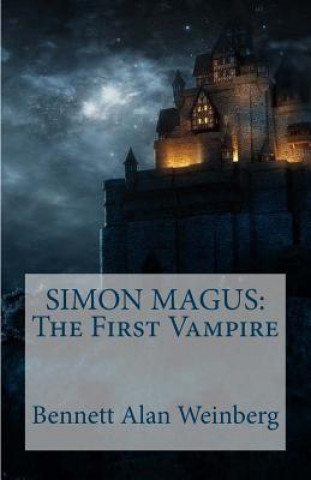 Buch Simon Magus: The First Vampire Bennett Alan Weinberg