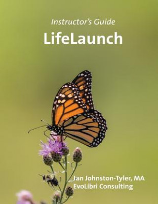 Knjiga LifeLaunch Instructor's Guide Jan Johnston-Tyler