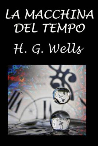 Книга La Macchina del Tempo H G Wells