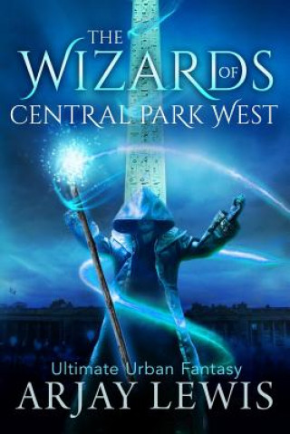 Könyv Wizards of Central Park West Arjay Lewis