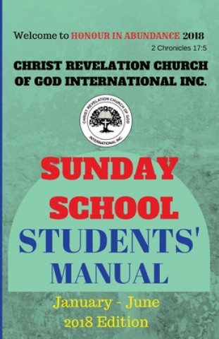 Könyv Christ Revelation Church of God Sunday School Manual: Students' Manual Rev Emmanuel Otuomagie