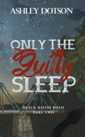 Buch Only The Guilty Sleep Ashley Dotson