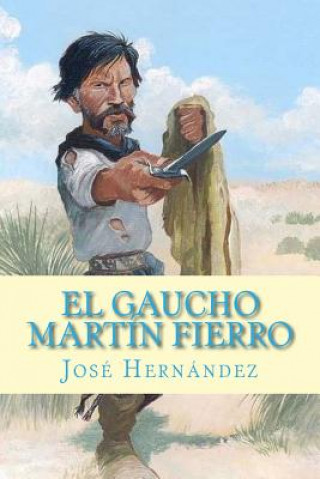 Kniha El Gaucho Martín Fierro Jose Hernandez