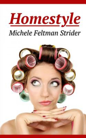 Buch Homestyle: The Complete Series Michele Feltman Strider