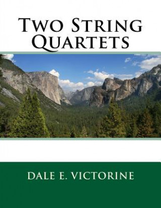 Knjiga Two String Quartets Dale E Victorine