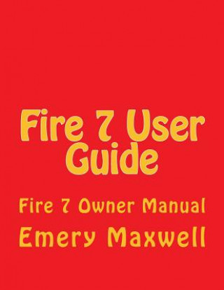 Carte Fire 7 User Guide Emery H Maxwell