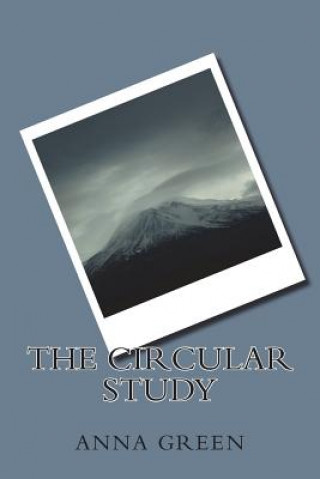 Knjiga The Circular Study Anna Katharine Green