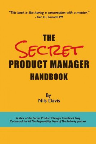 Kniha The Secret Product Manager Handbook Nils Davis