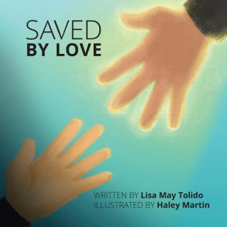 Carte Saved By Love Lisa May Tolido