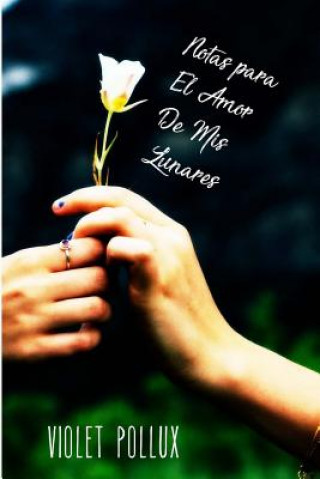Knjiga Notas para El Amor De Mis Lunares Violet Pollux