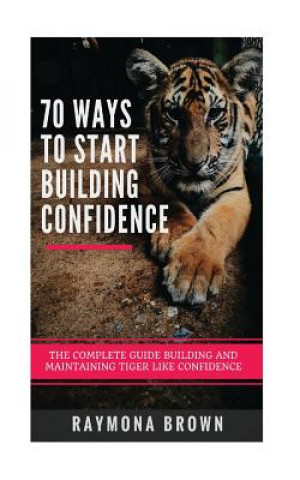 Könyv 70 ways to start building confidence Raymona Brown