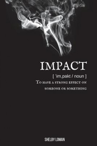 Knjiga Impact MS Shelby Loman