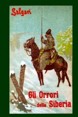 Kniha Gli orrori della Siberia Emilio Salgari