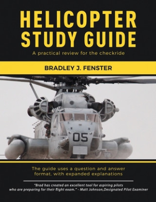 Könyv Helicopter Study Guide Bradley J Fenster