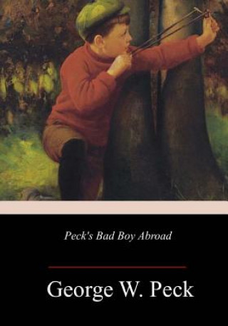 Carte Peck's Bad Boy Abroad George W Peck