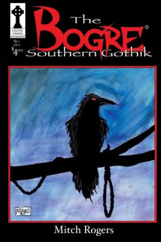 Knjiga The Bogre: Southern Gothik #1 Mitch Rogers