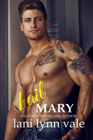 Knjiga Hail Mary Lani Lynn Vale
