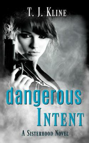 Knjiga Dangerous Intent T J Kline