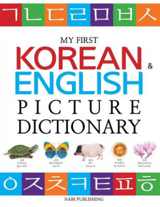 Könyv My First Korean & English Picture Dictionary Nabi Publishing