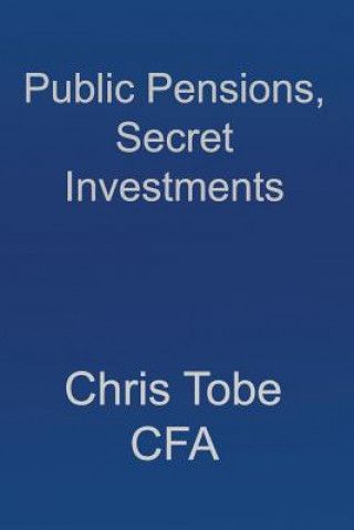 Kniha Public Pensions, Secret Investments. Edward Siedle