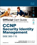 Carte CCNP Security Identity Management SISE 300-715 Official Cert Guide Aaron Woland
