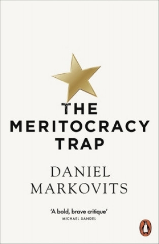 Kniha Meritocracy Trap Daniel Markovits