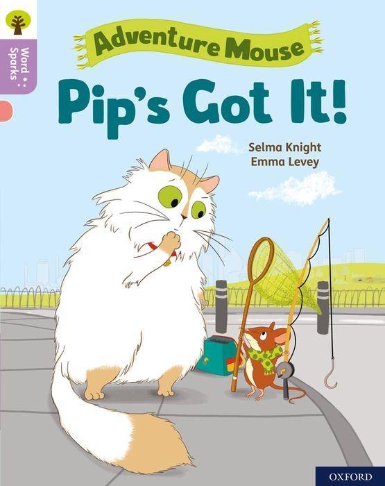 Kniha Oxford Reading Tree Word Sparks: Level 1+: Pip's Got It! 