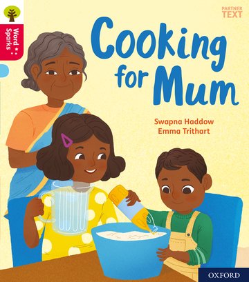 Kniha Oxford Reading Tree Word Sparks: Oxford Level 4: Cooking for Mum 