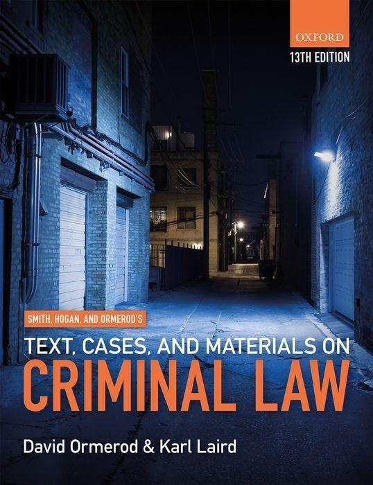 Carte Smith, Hogan, & Ormerod's Text, Cases, & Materials on Criminal Law Ormerod