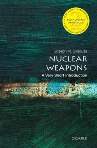 Carte Nuclear Weapons: A Very Short Introduction Joseph (Royal Melbourne Institute of Technology University) Siracusa