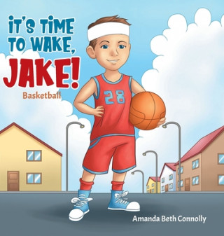 Buch It's Time To Wake, Jake! Amanda Beth Connolly