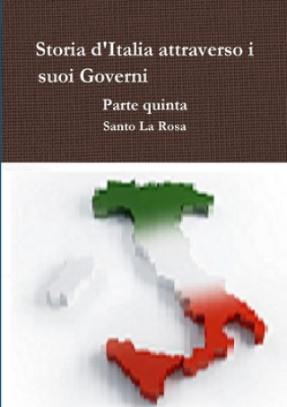 Carte Storia d'Italia attraverso i suoi Governi     Parte quinta 