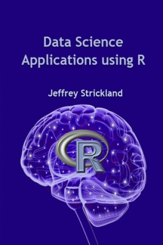 Knjiga Data Science Applications using R Jeffrey Strickland