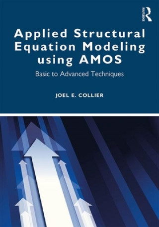 Książka Applied Structural Equation Modeling using AMOS Joel E. Collier