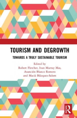 Knjiga Tourism and Degrowth Robert Fletcher