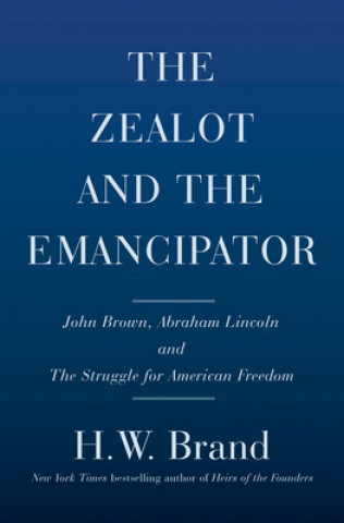 Kniha Zealot and the Emancipator 