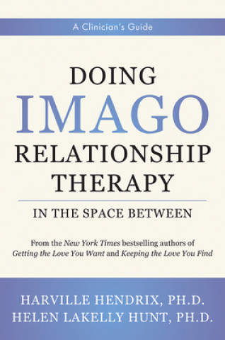 Könyv Doing Imago Relationship Therapy in the Space-Between Helen Hunt