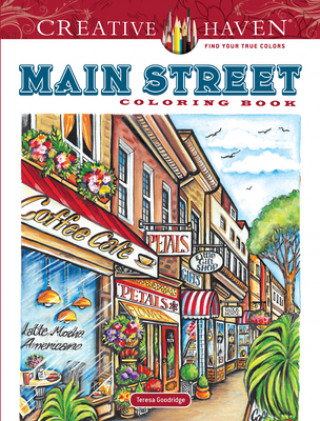 Carte Creative Haven Main Street Coloring Book Teresa Goodridge