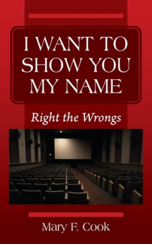 Buch I Want to Show You My Name Mary F. Cook