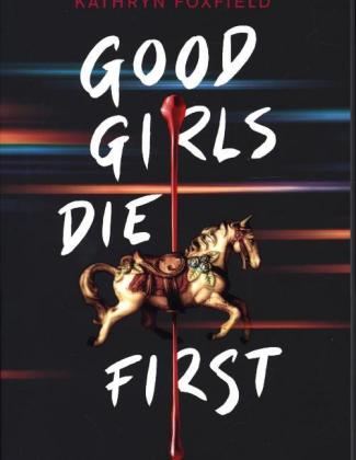 Kniha Good Girls Die First Kathryn Foxfield