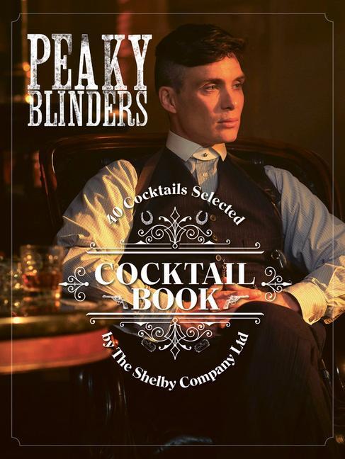 Knjiga Peaky Blinders Cocktail Book 
