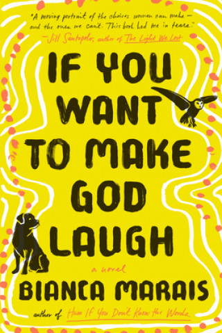 Knjiga If You Want to Make God Laugh Bianca Marais