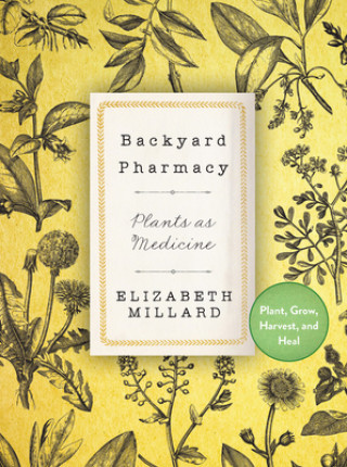 Книга Backyard Pharmacy 