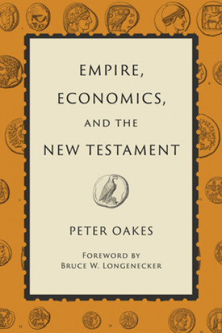 Kniha Empire, Economics, and the New Testament 