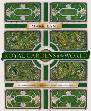 Könyv Royal Gardens of the World 