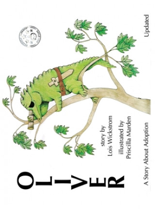 Knjiga Oliver, A Story About Adoption - Updated (hardcover) Lois Wickstrom