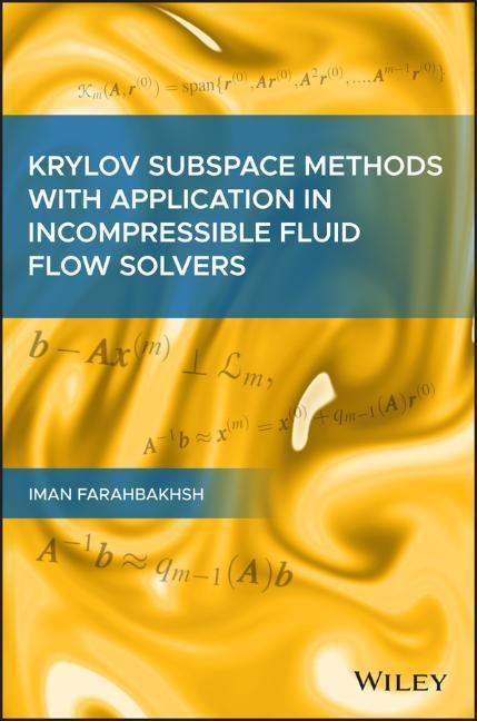 Buch Krylov Subspace Methods with Application in Incompressible Fluid Flow Solvers Iman Farahbakhsh
