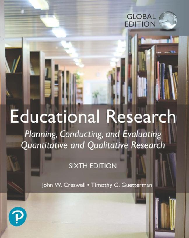 Livre Educational Research: Planning, Conducting, and Evaluating Quantitative and Qualitative Research, Global Edition John W. Creswell